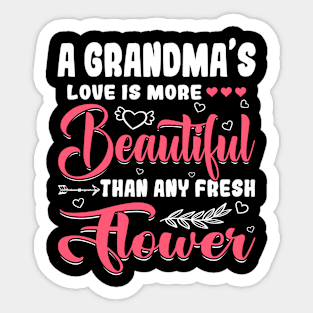 A Grandma's Love Beautiful Than Any Flower Mother's Day Sticker